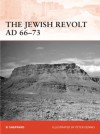 The Jewish Revolt AD 66-74 - Si Sheppard