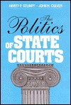 The Politics of State Courts - Harry P. Stumpf, John H. Culver
