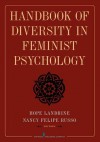 Handbook of Diversity in Feminist Psychology - Hope Landrine, Nancy Felipe Russo