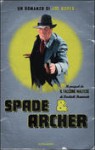 Spade & Archer - Joe Gores, Roberto Agostini