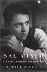 Sal Mineo: His Life, Murder, and Mystery - H. Paul Jeffers