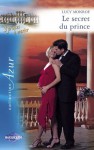 Le secret du prince (Harlequin Azur) (French Edition) - Lucy Monroe