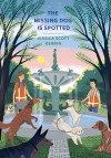 The Missing Dog Is Spotted - Jessica Scott Kerrin