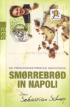 Smørrebrød in Napoli : ein vergnüglicher Streifzug durch Europa - Sebastian Schnoy