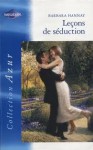 Leçons de séduction (harlequin azur, #2393) - Barbara Hannay