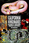 California Kingsnakes: Keeping & Breeding Them in Captivity - Ray Hunziker