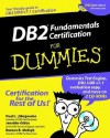 DB2 Fundamentals Certification for Dummies [With CDROM] - Paul Zikopoulos