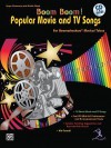 Boom Boom! Popular Movie and TV Songs for Boomwhackers Musical Tubes: Book & CD [With CD] - Gayle Giese