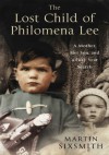 The Lost Child of Philomena Lee: A Mother, Her Son and A Fifty-Year Search - Martin Sixsmith