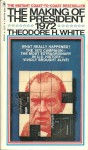 The Making of the President 1972 - Theodore H. White