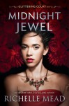 Midnight Jewel (The Glittering Court) - Richelle Mead, Kyla Garcia