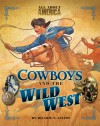 All About America: Cowboys and the Wild West - Hilarie N. Staton