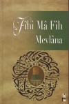 Fîhi Mâ Fîh - Rumi, Meliha Ülker Anbarcıoğlu