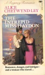 The Intrepid Miss Haydon - Alice Chetwynd Ley