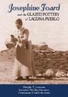 Josephine Foard and the Glazed Pottery of Laguna Pueblo - Dwight P. Lanmon