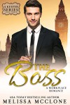 The Boss: A Workplace Romance (A Keeper Series, #3) - Melissa McClone