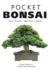 Pocket Bonsai: Care Shaping Repotting Species - David Prescott