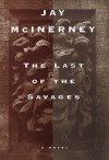 The Last of the Savages - Jay McInerney
