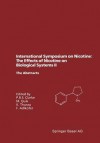 International Symposium on Nicotine: The Effects of Nicotine on Biological Systems II: Satellite Symposium of the Xiith International Congress of Pharmacology, Montreal, Canada, July 21 24, 1994. the Abstracts - P.B.S. Clarke, K. Thurau, M. Quik