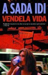 A sada idi - Vendela Vida, Miroslav Kirin