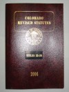 Colorado Revised Statutes Annotated 2006 (Titles 33-36 - Wildlife and Parks - Mining - Agriculture - Natural Resources) - Editorial Staff of the Publisher