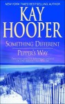 Something Different/Pepper's Way - Kay Hooper