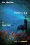 Paziente 64: Il quarto caso della Sezione Q (Farfalle) (Italian Edition) - Jussi Adler-Olsen, Maria Valeria D'Avino