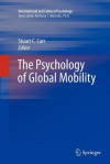 The Psychology of Global Mobility - Stuart C. Carr