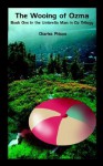 The Wooing of Ozma: Book One in the Umbrella Man in Oz Trilogy - Charles Phipps