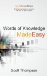 Words of Knowledge Made Easy (Made Easy Series) - Scott Thompson