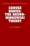 Convex Bodies: The Brunn-Minkowski Theory - Rolf Schneider