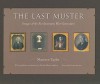 The Last Muster: Images of the Revolutionary War Generation - Maureen Taylor, David Allen Lambert