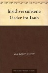 Insichversunkene Lieder im Laub (German Edition) - Max Dauthendey