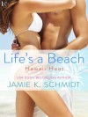 Life's A Beach - Jamie K. Schmidt