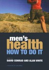 Men's Health - How to Do It - David Conrad, Alan White