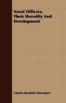 Naval Officers, Their Heredity and Development - Charles Benedict Davenport