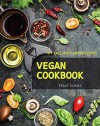 Vegan: Vegan Cookbook: 101 Delicious Recipes - Tracy Gomez