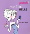 Patch* pour être belle - Rivka Valérie Nahmias, Pénélope Bagieu