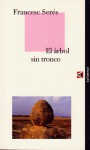 El árbol sin tronco - Francesc Serés