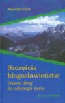 Szczęście błogosławieństw - Anselm Grün