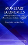 Monetary Economics: An Integrated Approach to Credit, Money, Income, Production and Wealth - Wynne Godley, Marc Lavoie