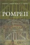 Pompeii: A Sourcebook - Alison Cooley, Alison E. Cooley