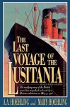 The Last Voyage of the Lusitania - A.A. Hoehling