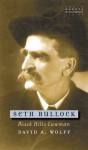 Seth Bullock: Black Hills Lawman (South Dakota Biography Series) - David Wolff