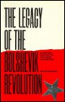 The Legacy of the Bolshevik Revolution: A Critical History of the USSR - David Rousset