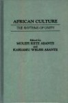 African Culture: The Rhythms of Unity - Molefi Kete Asante