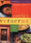 Zarela's Veracruz: Mexico's Simplest Cuisine - Zarela Martinez, Anne Mendelson