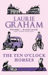 The Ten O'Clock Horses - Laurie Graham