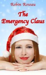 The Emergency Claus - Robin Roseau