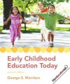 Early Childhood Education Today (11th Edition) - George S. Morrison